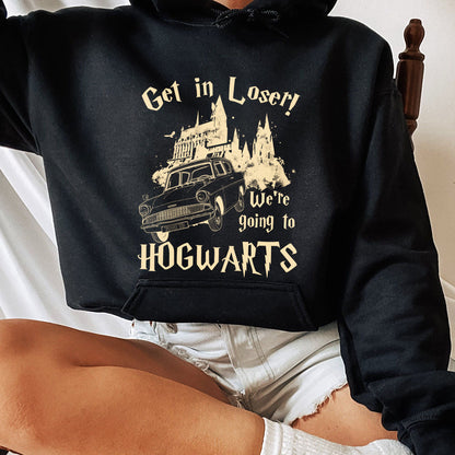 Get in Loser Were Going To Hogwarts Shirt, Trending Unisex Shirt, Unique Shirt Gift, Wizard Flying Car Sweatshirt, Universal Studios Hoodie