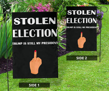 Trump Is Still My President Flag Stolen Election Fuck Anti Biden Flag Joe Biden Impeachment