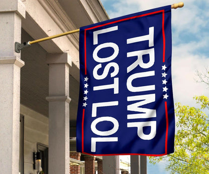 Trump Lost Lol Flag Trump Lost Flag Funny Anti Trump Against Trump 45Th President Yard Decor