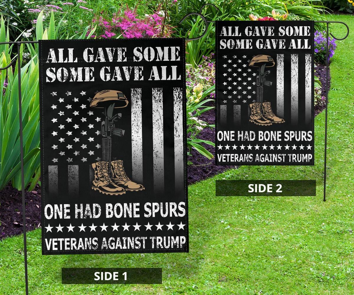 All Gave Some Some Gave All One Had Bone Spurs Flag Veterans Against Trump Flag For Front Yard