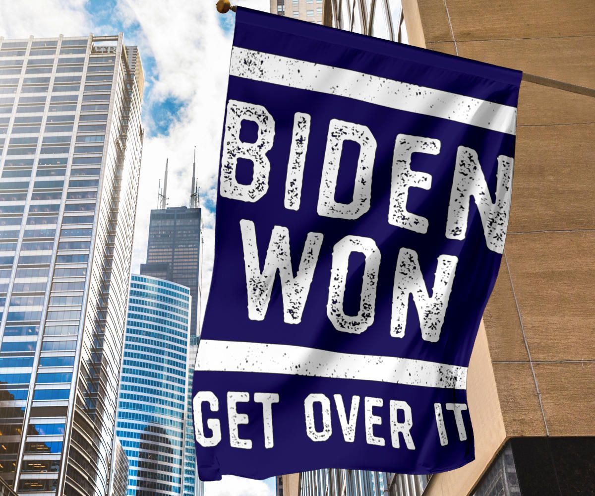 Biden Won Get Over It Flag Anti Trump Flag Funny Against Trump Merchandise