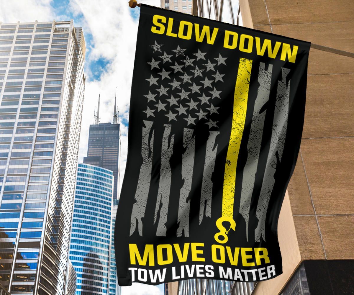 Thin Yellow Line Flag Slow Down Move Over Town Lives Matter Flag Gift For Tow Truck Driver Idea