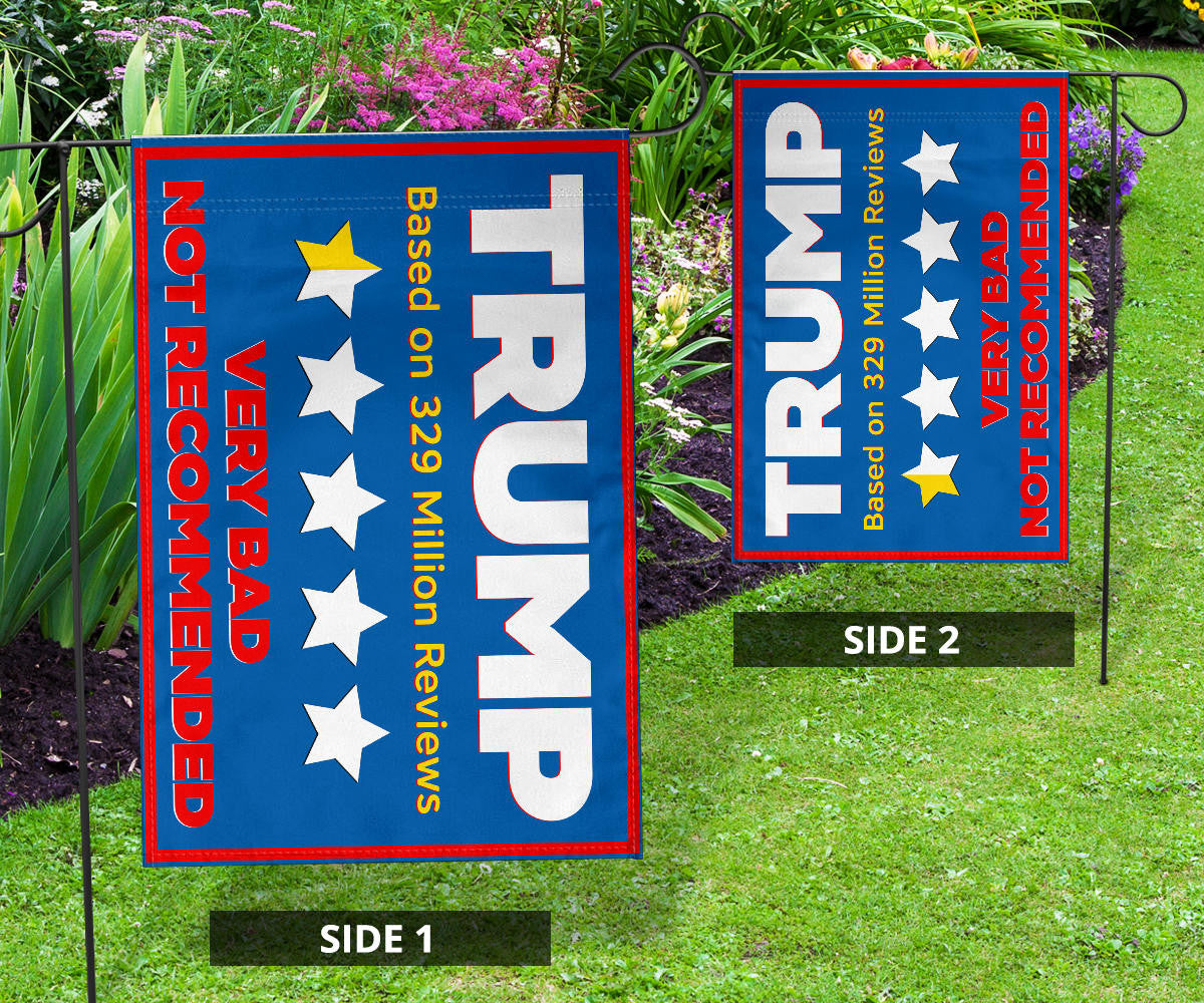 Trump Very Bad Not Recommended Flag Based On 329 Million Reviews Anti Donald Trump Merchandise