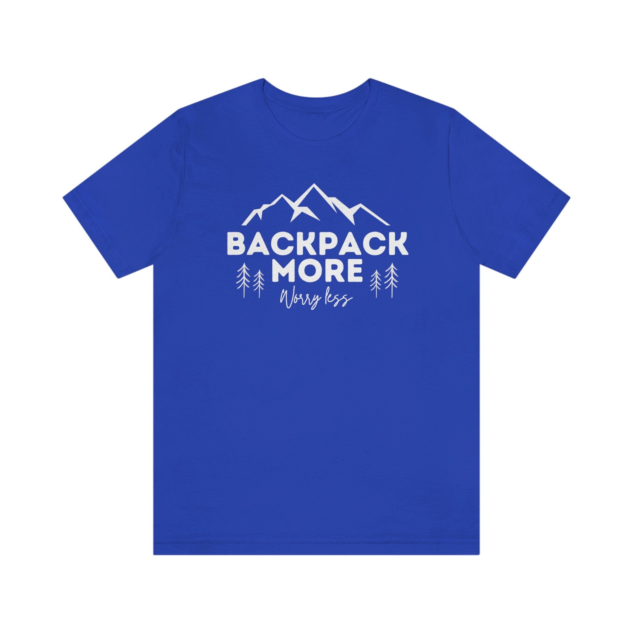 Backpacking Tshirt, Backpack more shirt, Backpacker Gift