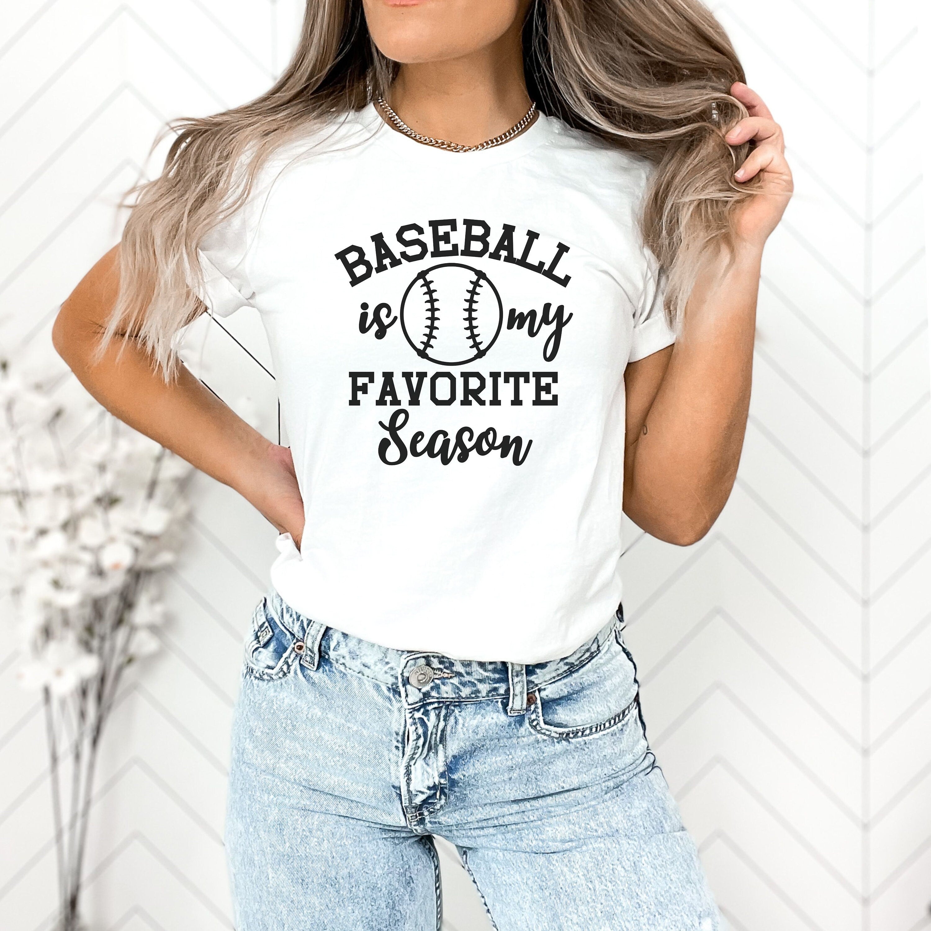 Baseball is my favorite season shirt, baseball season tshirt, baseball mom shirt