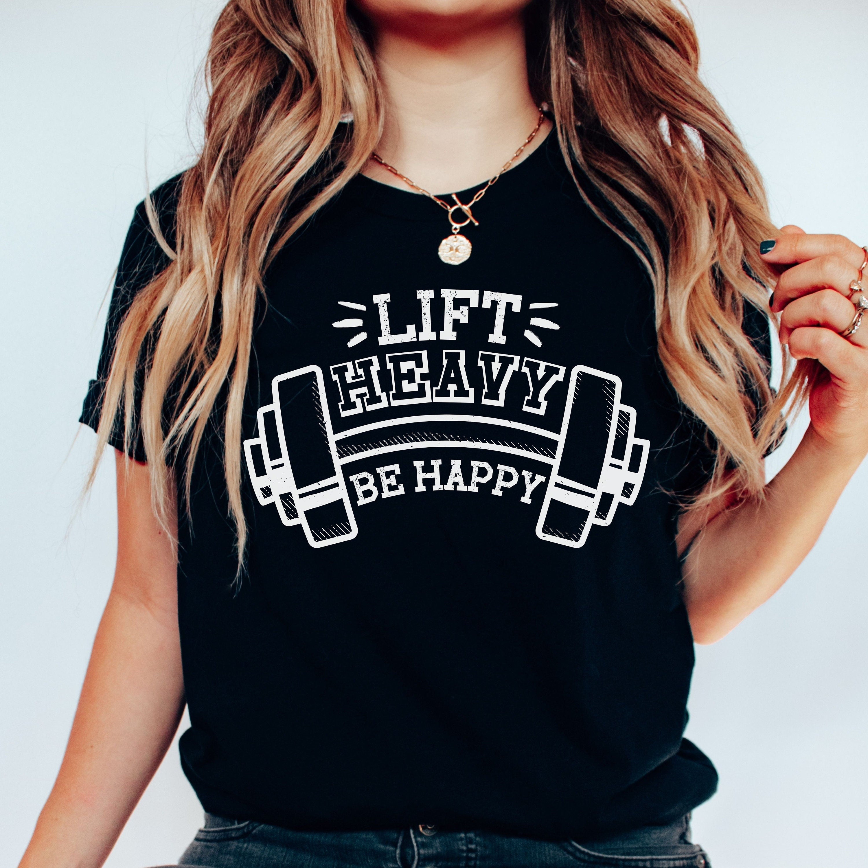 Be Happy Lift Heavy Shirt, Funny Workout Shirt, Trendy Gym Shirt, Lift Heavy Shirt