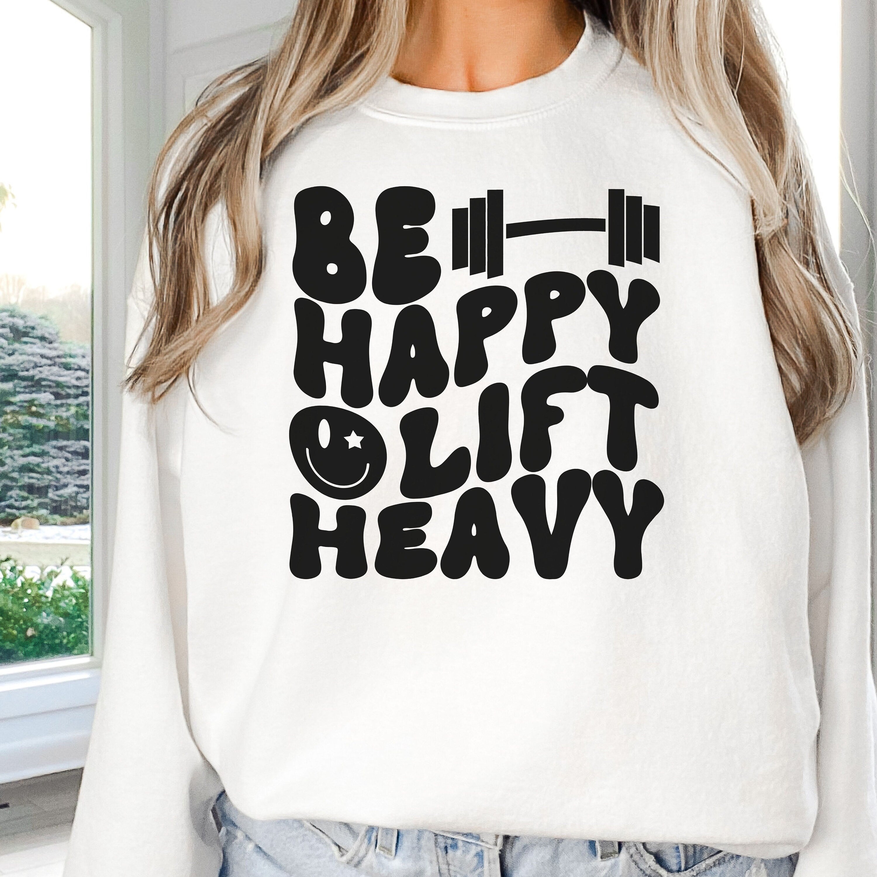 Be Happy Lift Heavy Sweatshirt, Gym Lover Sweatshirt, Funny Lifting Sweatshirt