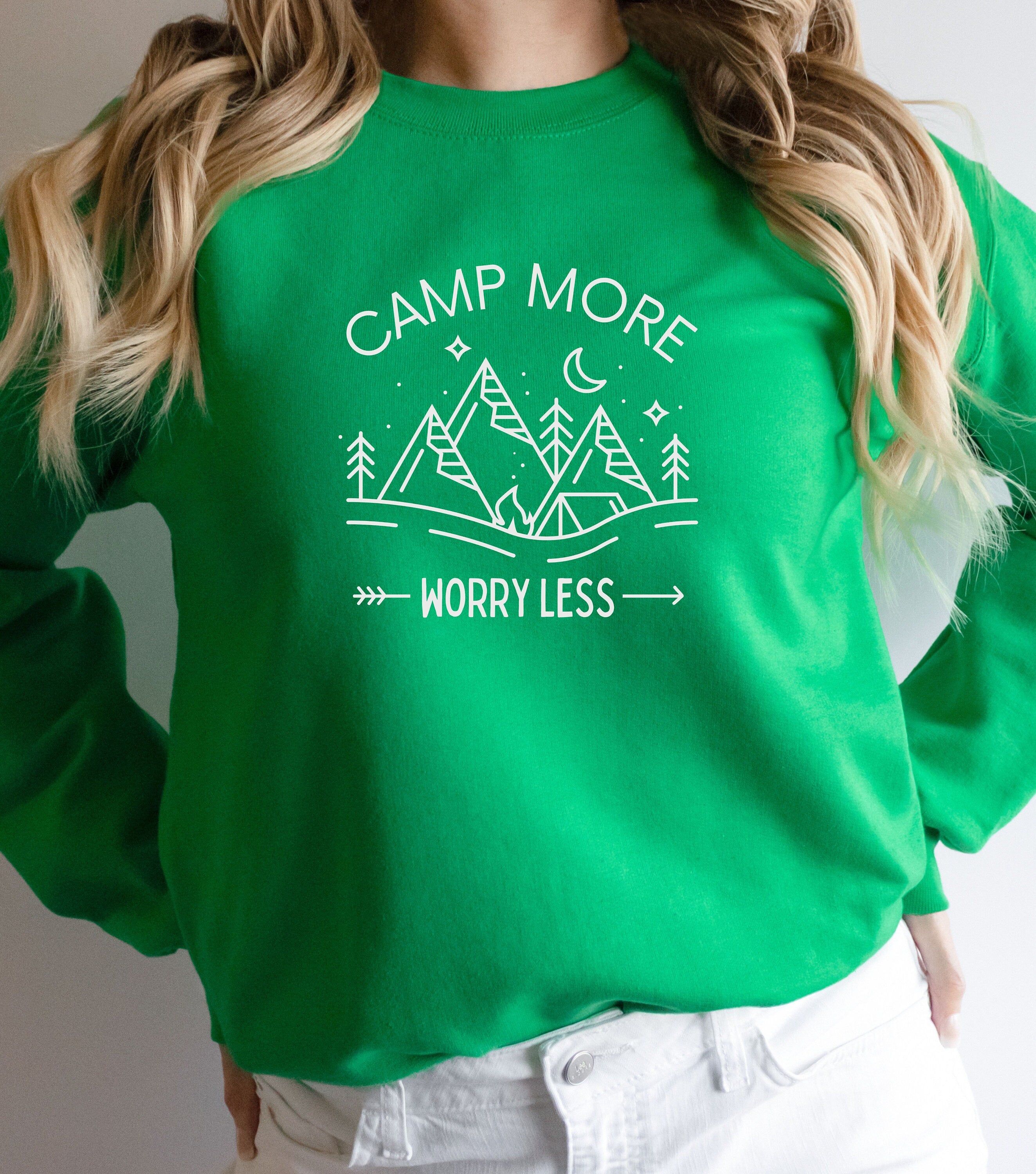 Camp more worry less sweatshirt, camp more sweatshirt