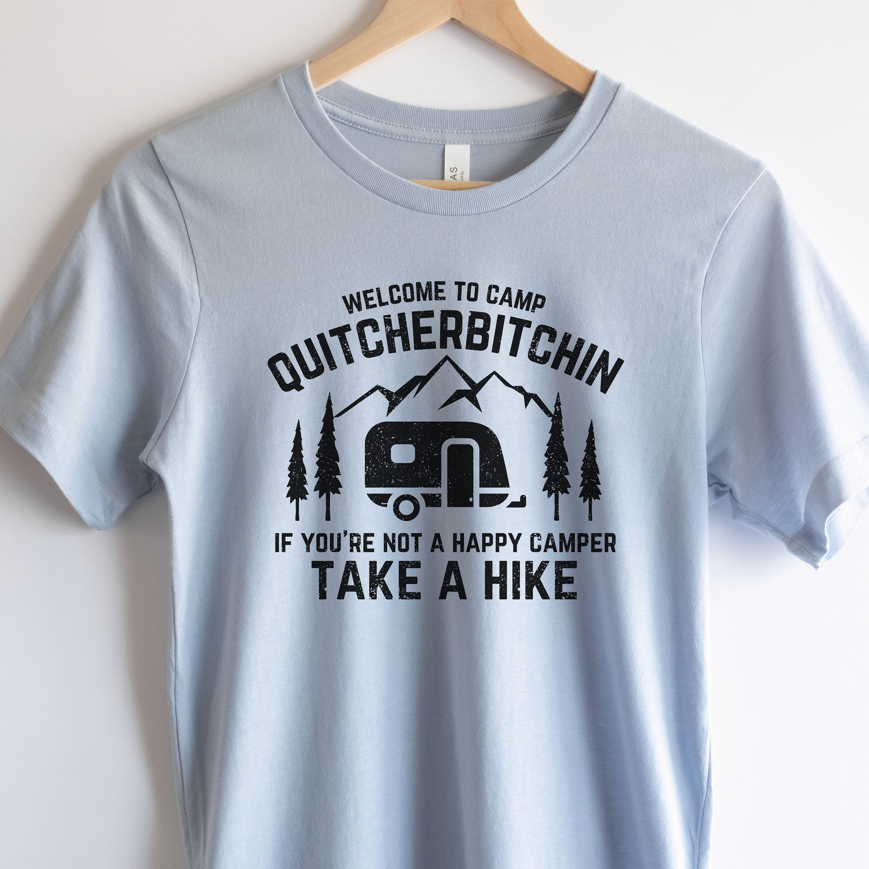 Camp quitcherbitchin shirt, funny camping shirt, dad camp shirt gift