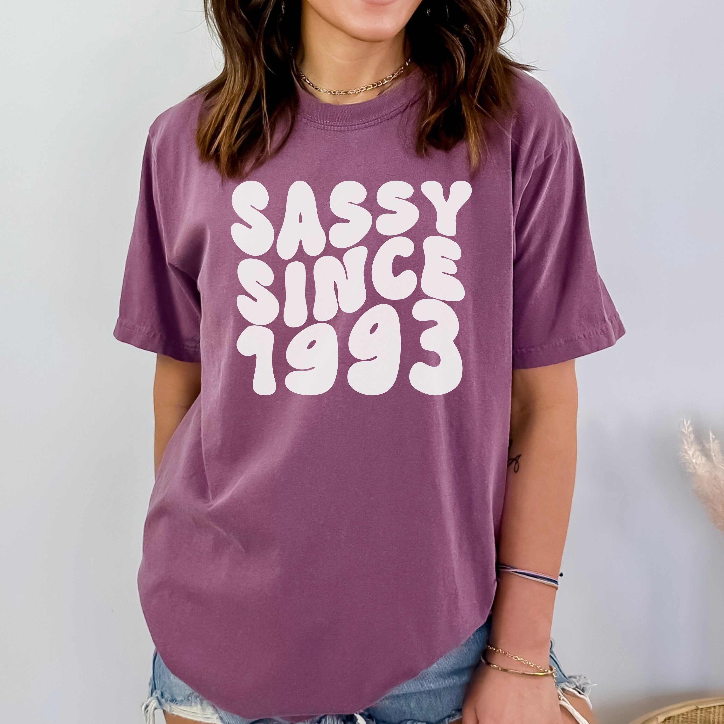 Comfort Colors 1993 Birthday Shirt, Sassy Since 1993 Shirt, 30th Birthday Shirt