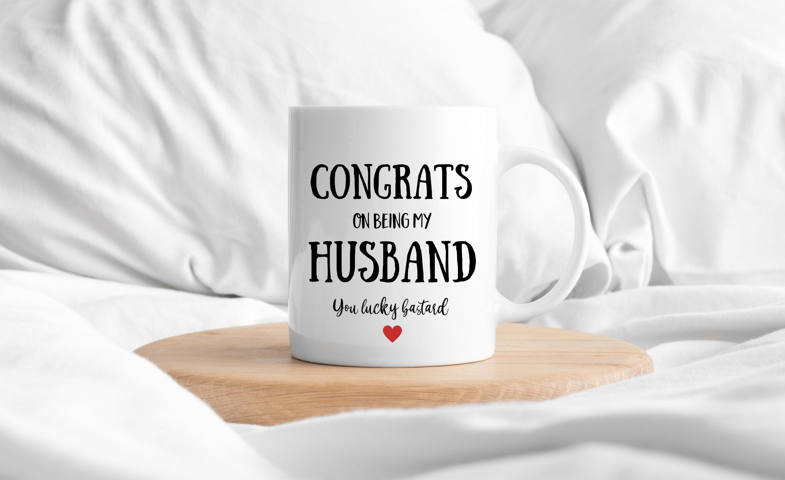 Funny Mug for Husband - Anniversary Gift - Joke Gift - Birthday Present for Him - Congrats On Being My Husband You Lucky Bastard