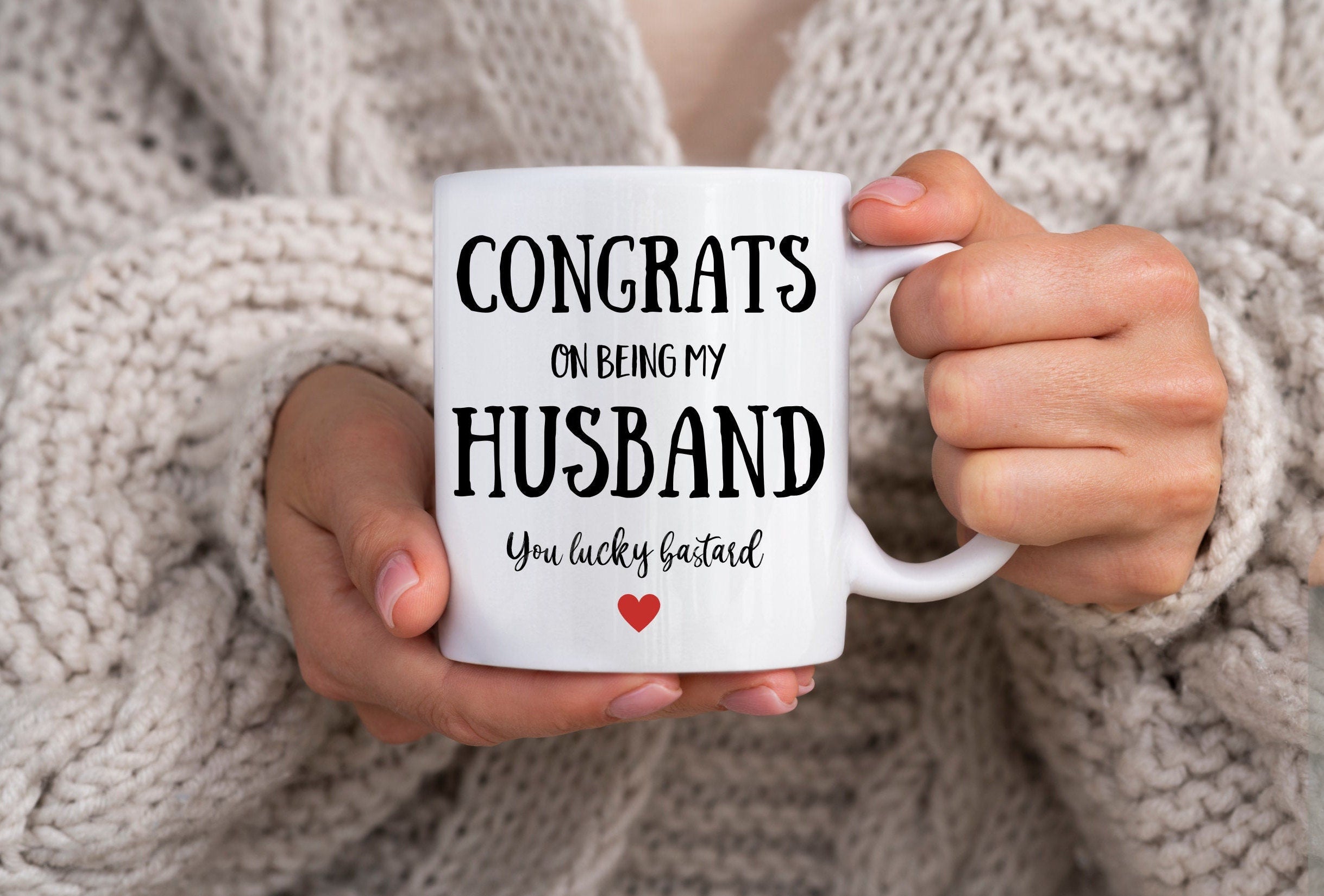 Funny Mug for Husband - Anniversary Gift - Joke Gift - Birthday Present for Him - Congrats On Being My Husband You Lucky Bastard