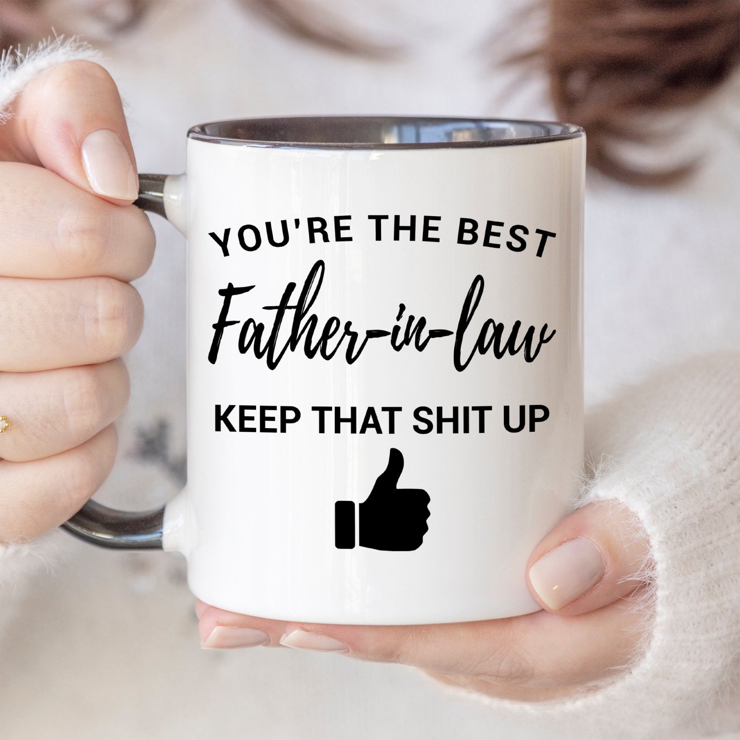 Funny Mugs For Father In Law Father's Day Gifts Coffee Mug Gift For Him You're The Best Father In Law Keep That Shit Up Mug