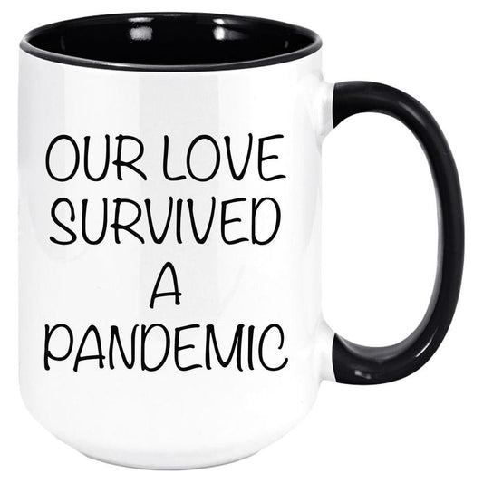 Our Love Survived a Pandemic - Funny Anniversary Gift - Quarantine Couple - Funny Anniversary Mug - Anniversary Gift for Boyfriend