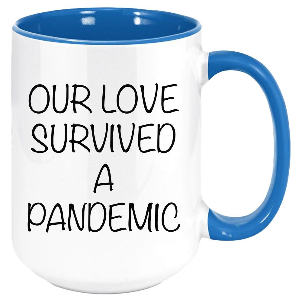 Our Love Survived a Pandemic - Funny Anniversary Gift - Quarantine Couple - Funny Anniversary Mug - Anniversary Gift for Boyfriend