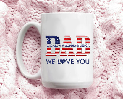 Personalized Dad Mug, Patriotic Dad US Flag Coffee Mug, 4th of July Mugs, Custom Kid's Name Coffee Cup, Gift for Dad, Father's Day Gift