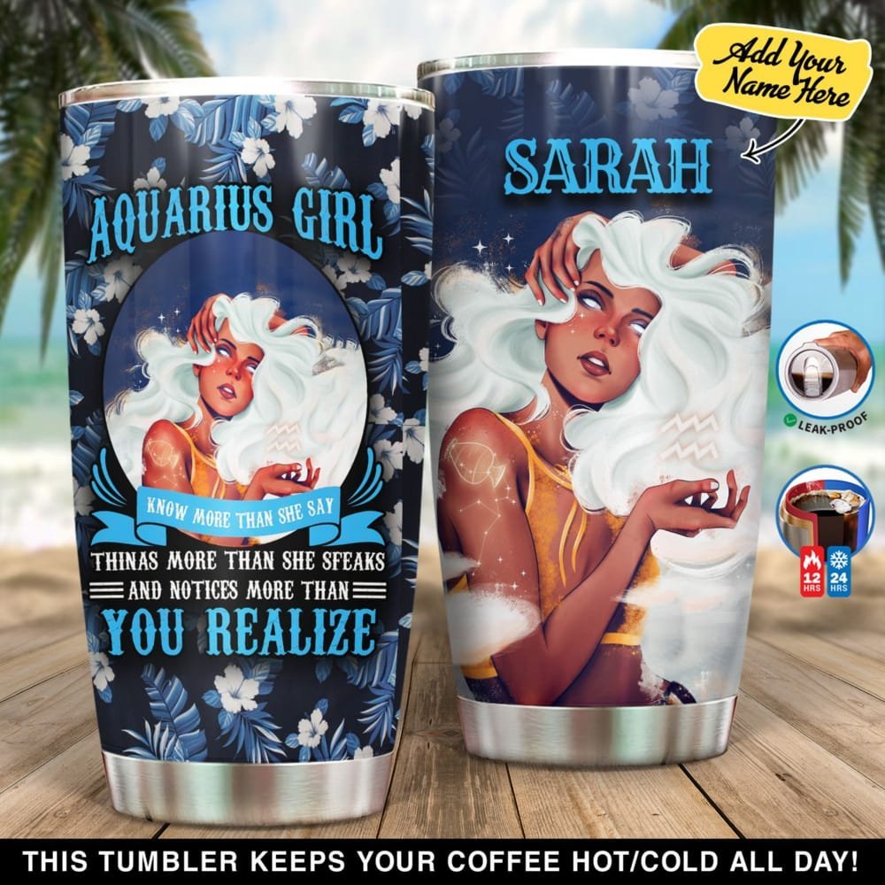 Aquarius Girl Know More Than She Say Personalized Tumbler