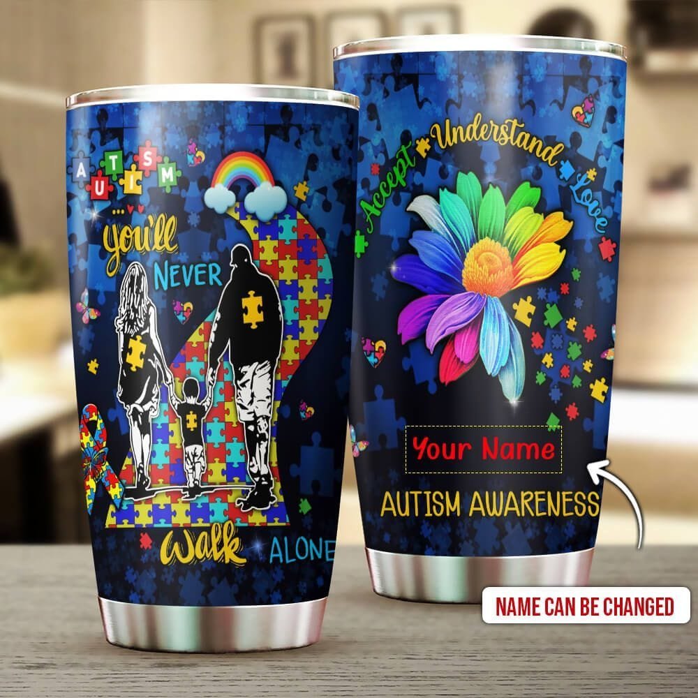 Autism Awareness You Willnever Walk Alone Custom Name Personalized Tumbler