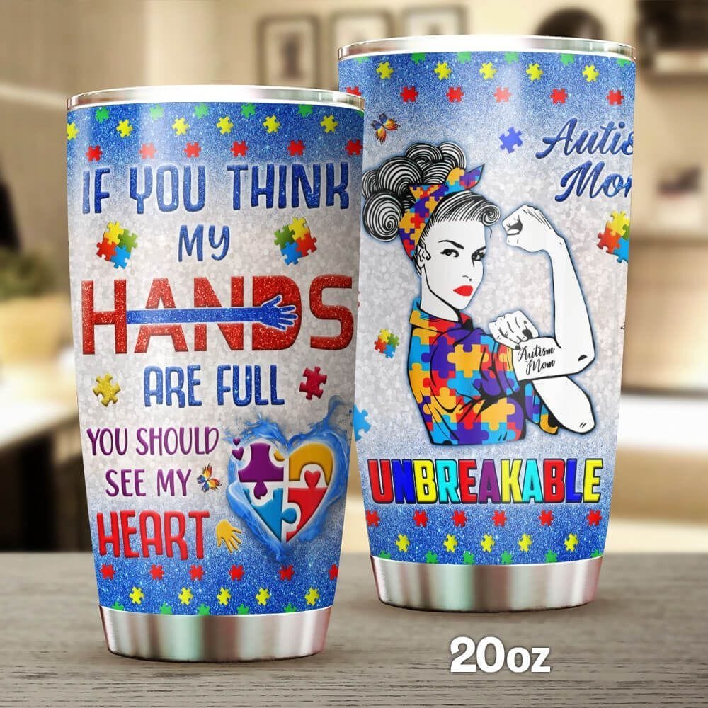 Autism Mom If You Think My Hands Are Full You Should See Personalized Tumbler