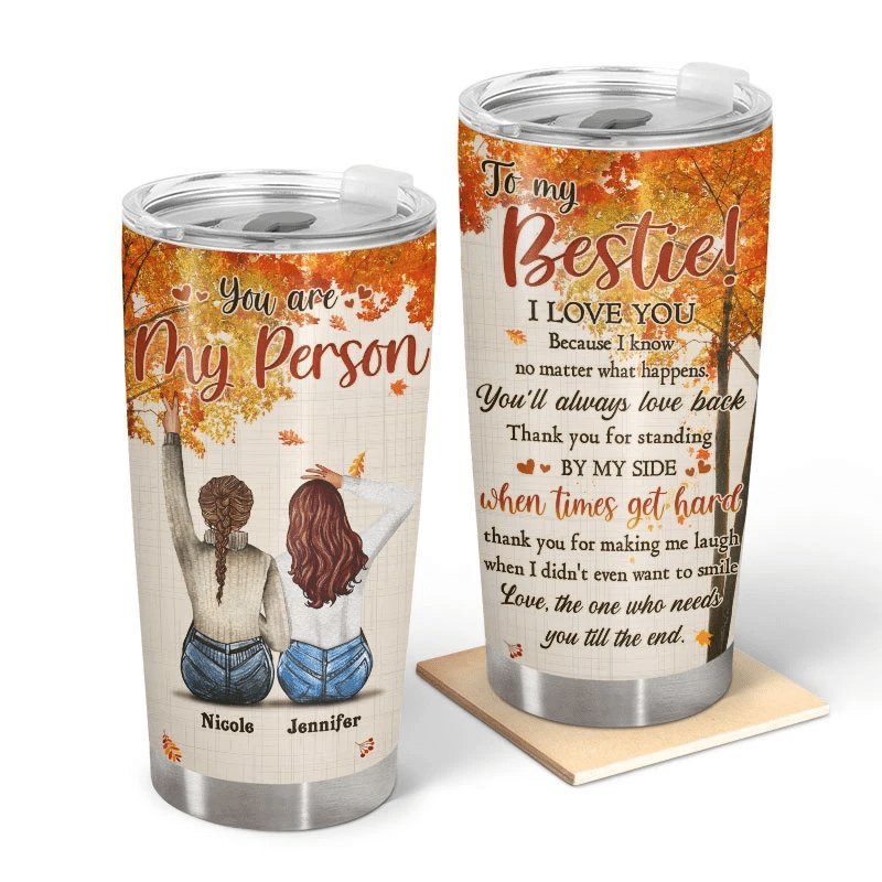 Autumn Best Friend To My Bestie You Are My Person Personalized Tumbler