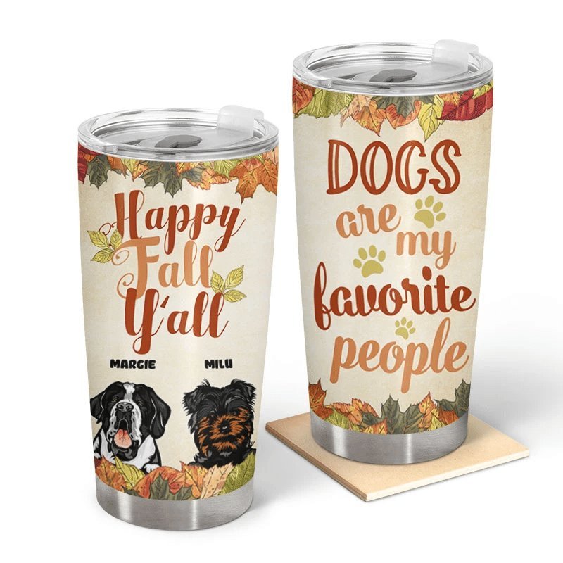 Autumn Dogs Are My Favorite People Personalized Tumbler