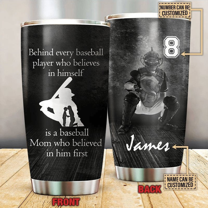 Baseball Behind Every Baseball Player Believes Personalized Tumbler