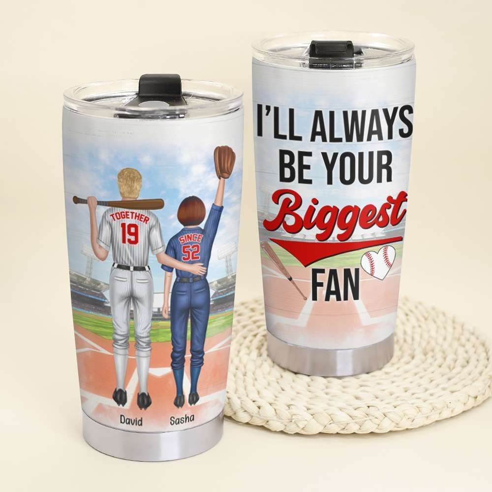 Baseball Couple I Will Always Be Your Biggest Fan Personalized Tumbler