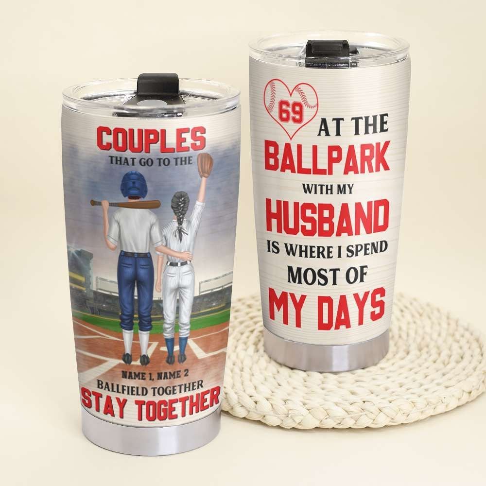 Baseball Couples That Go To The Ballfield Together Stay Together Personalized Tumbler