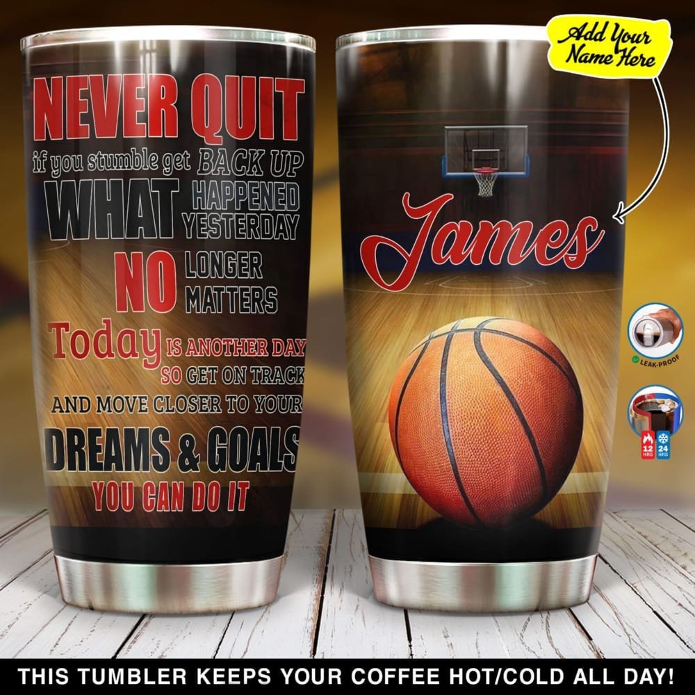 Basketball Never Quit Personalized Tumbler