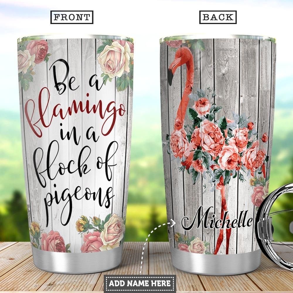 Be A Flamingo Personalized Tumbler