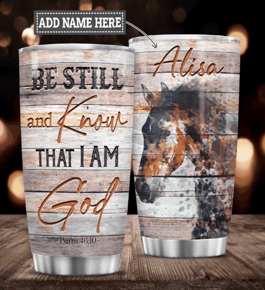 Be Still Horse Personalized Tumbler