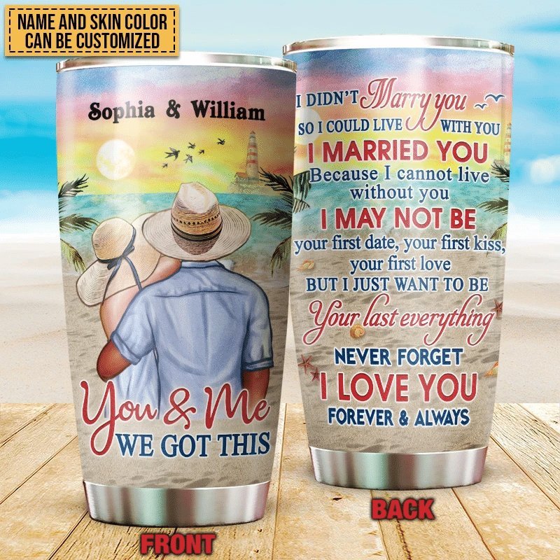 Beach Couple Married Dressed I Didnt Marry You Personalized Tumbler