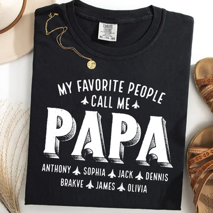 My Favorite People Call Me Papa - Grandkids Comfort Colors Tee