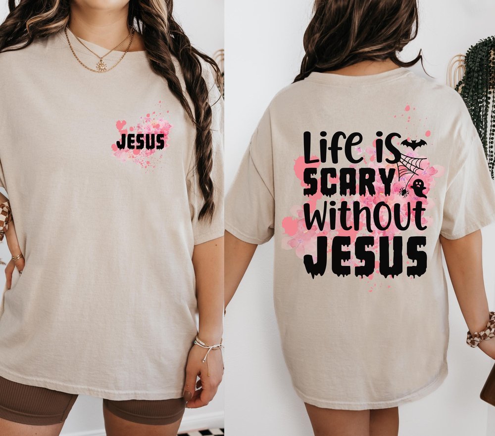 Christian Halloween Shirts Fall Life Scary Without Jesus