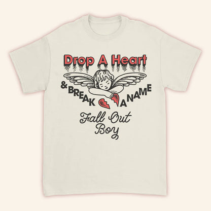 Fall Out Boy Merch Drop A Heart T-Shirt Best Gifts For Friends - Lily Birch Market