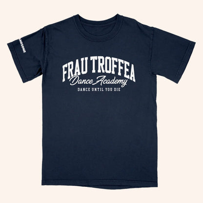 Handsome Podcast Merch Frau Troffea Dance Academy T-Shirt Gifts For Friends - Lily Birch Market