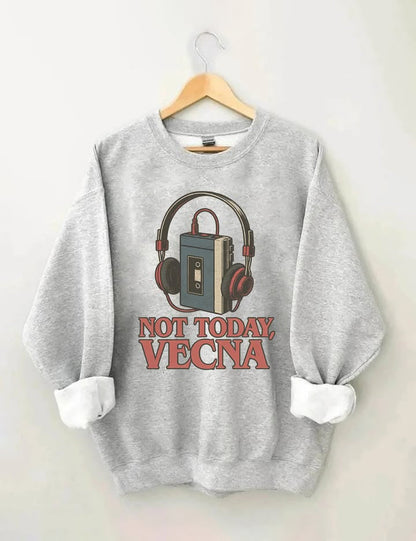 Not Today Vecna Sweatshirt Retro Headphones Graphic Crewneck Gifts For Besties - Lilybirchmarket