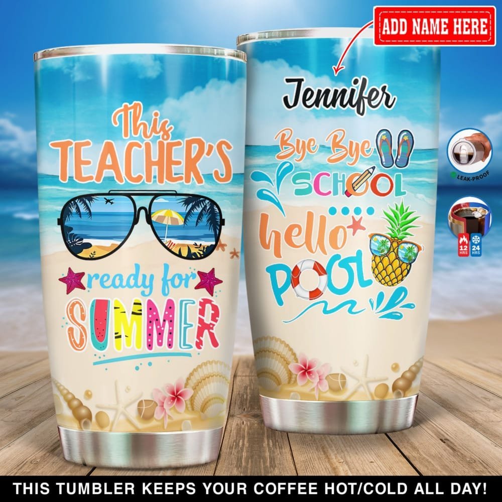 This Is Teachers Ready For Summer Personalized Tumbler