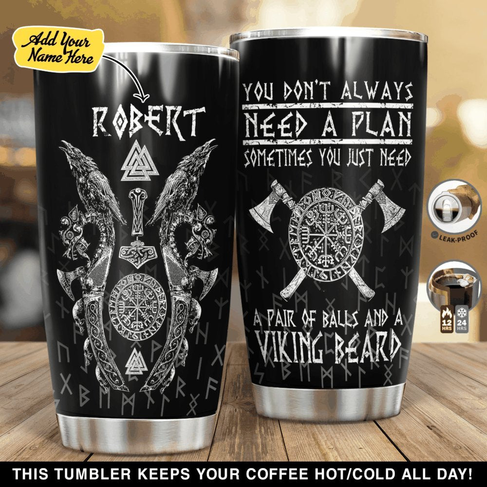 Viking You Don't Always Need A Plan Personalized Tumbler