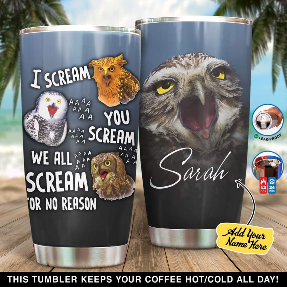 We All Scream For No Reason Personalized Tumbler