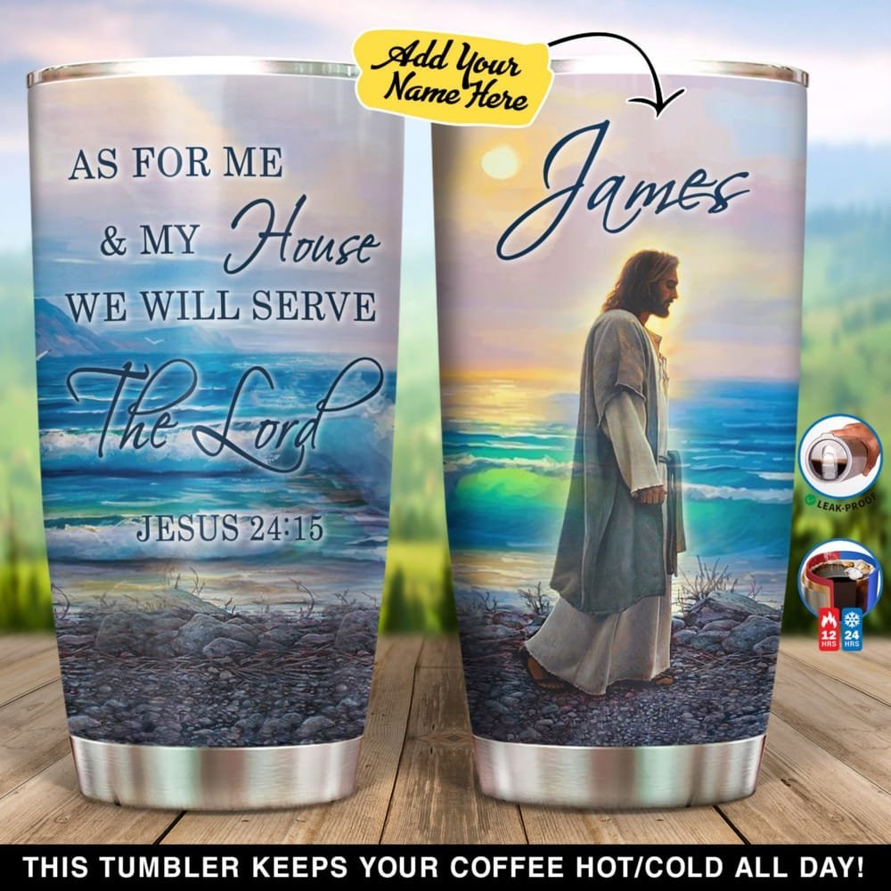 We Will Serve The Lord For Westie Lover Personalized Tumbler