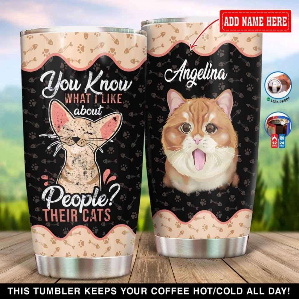 What I Like About People Their Cats Personalized Tumbler