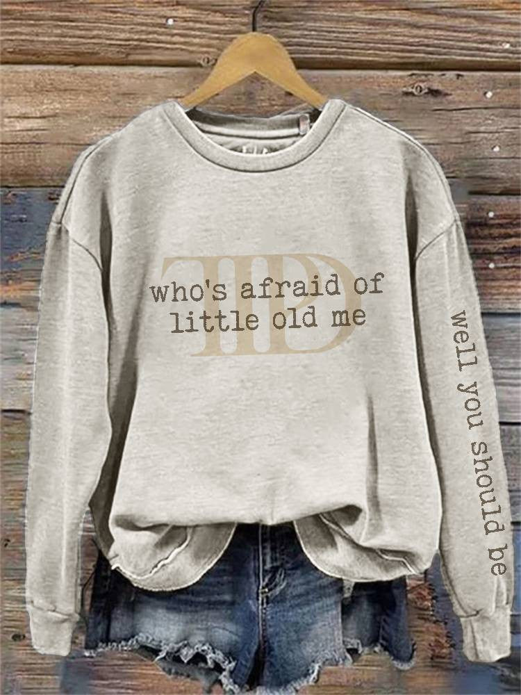 Who's Afraid Of Little Old Me Sweatshirt TTPD Merch Swifties Gift Ideas - Lilybirchmarket