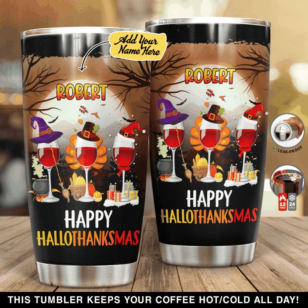 Wine Halloween Thanksgiving Christmas Happy Hallothanksmas Personalized Tumbler