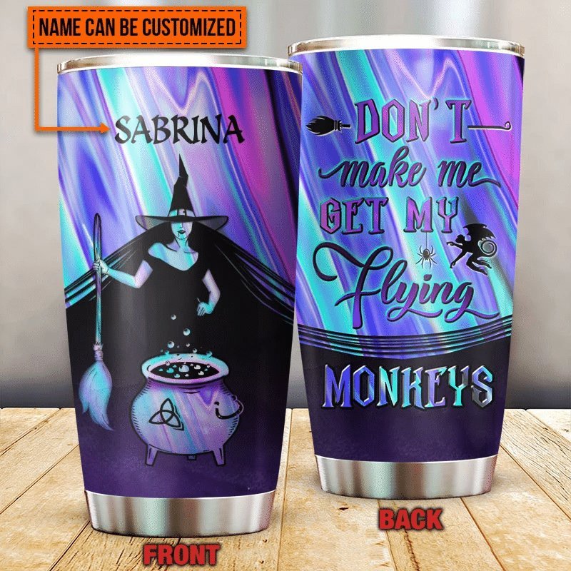 Witch Get My Flying Monkeys Personalized Tumbler