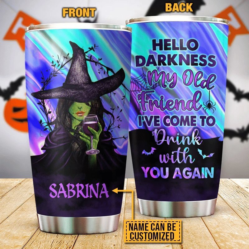 Witch Ive Come To Drink With You Again Personalized Tumbler