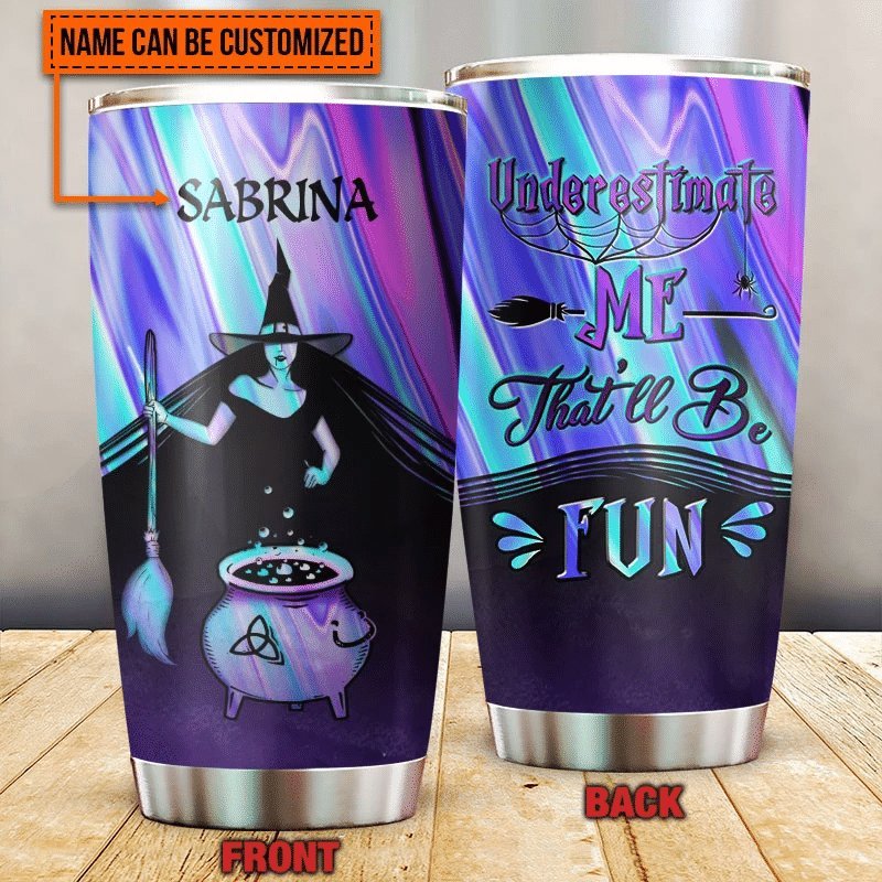 Witch That Will Be Fun Personalized Tumbler