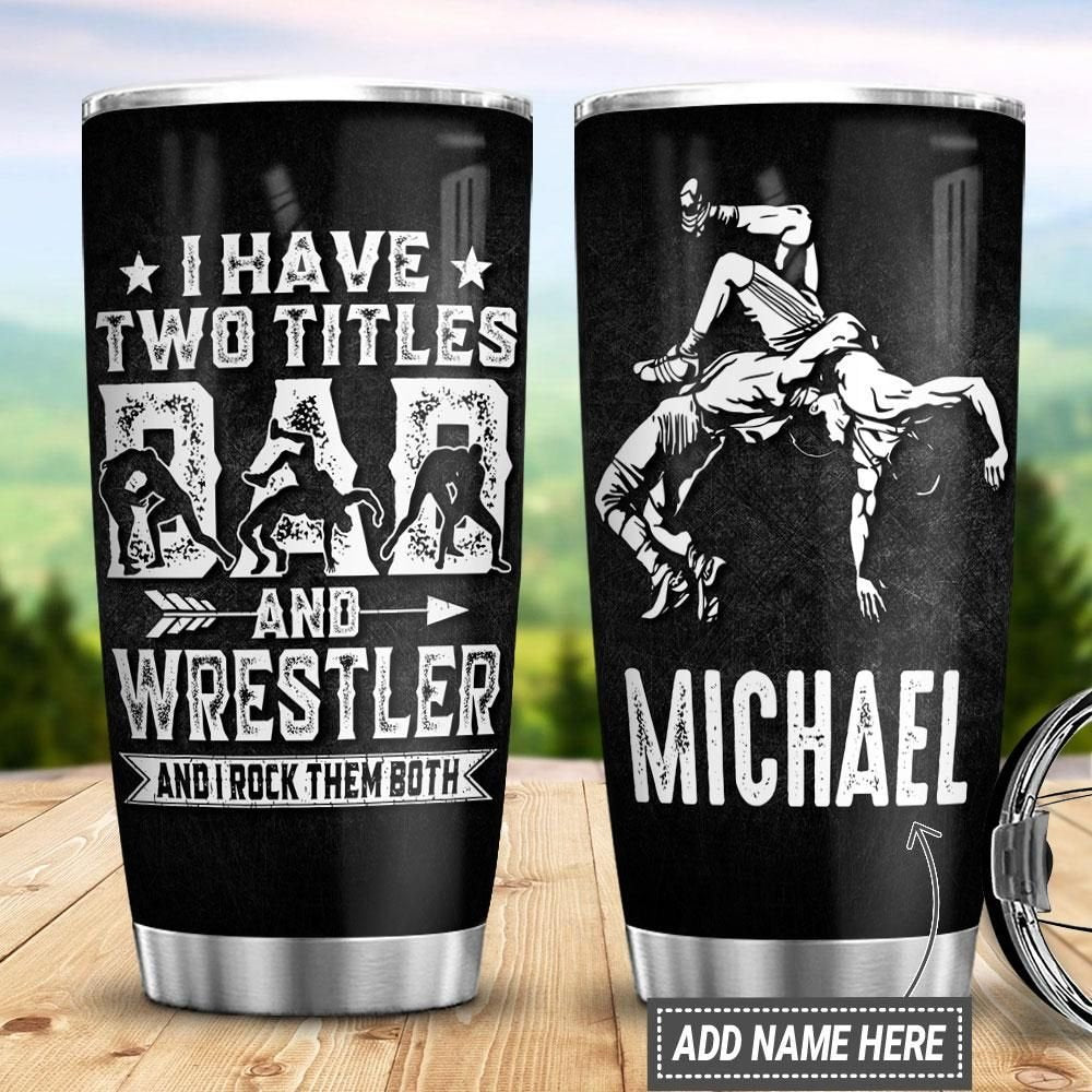 Wrestler Dad Rock Them Both Personalized Tumbler