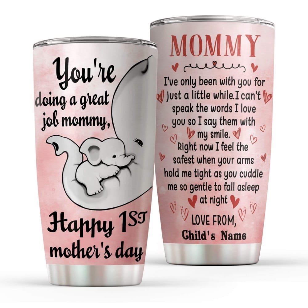 You Are Doing A Great Job Mommy Personalized Tumbler