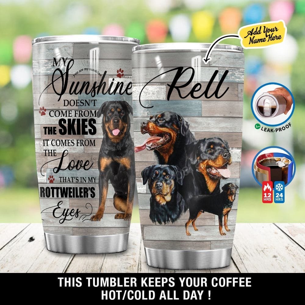 You Are My Sunshine Rottweiler Personalized Tumbler